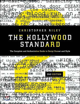 Hollywood Standard: The Complete and Authoritative Guide to Script Format and Style