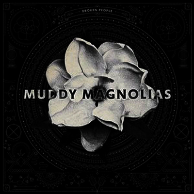 Muddy Magnolias — Broken People 앨범 커버