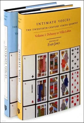 Intimate Voices: The Twentieth-Century String Quartet [2 Volume Set]: 2-Volume Set