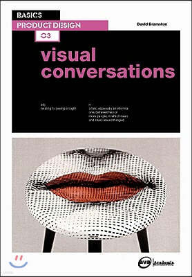 Basics Product Design 03: Visual Conversations