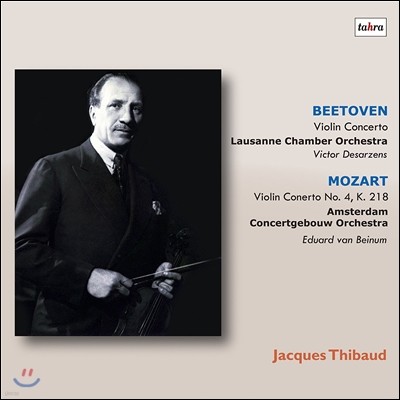 Jacques Thibaud ũ Ƽ  1 - 亥 / Ʈ: ̿ø ְ (Beethoven / Mozart: Violin Concertos)