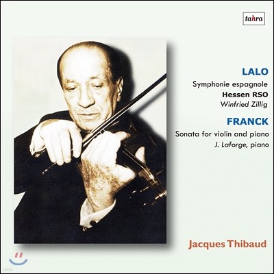 Jacques Thibaud 쟈크 티보의 예술 2집 - 랄로: 스페인 교향곡 / 프랑크: 바이올린 소나타 (Lalo: Symphonie Espagnole / Franck: Sonata for Violin & Piano)