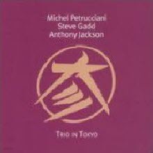 Michel Petrucciani Steve Gadd  Anthony Jackson - Trio In Tokyo ()