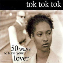 Tok Tok Tok - 50 Ways To Leave Your Lover ( 50ֳ /Digipack)