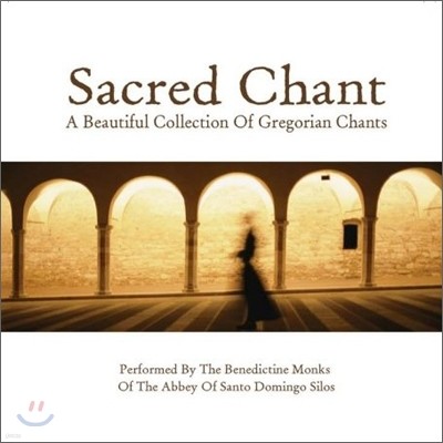 The Benedictine Monks - Sacred Chant (A Beautiful Collection Of Gregorian Chants)