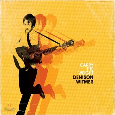 Denison Witmer - Carry The Weight