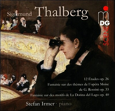 Stefan Irmer 지기스문트 탈베르크: 피아노 작품집 - 연습곡, 모세 환상곡, 호수의 여인 환상곡 (Sigismond Thalberg: Piano Works)