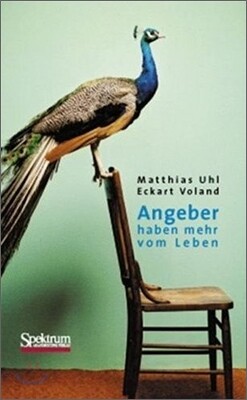 Angeber haben mehr vom Leben