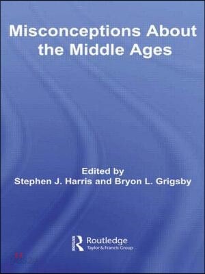 Misconceptions About the Middle Ages