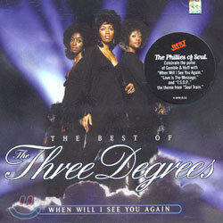 Three Degrees - The Best Of The Three Degrees: When Will I See You Again