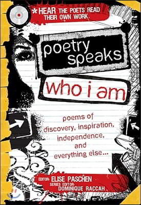 Poetry Speaks Who I Am: Poems of Discovery, Inspiration, Independence, and Everything Else [With CD (Audio)]