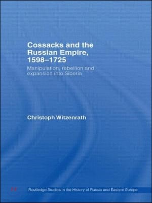 Cossacks and the Russian Empire, 1598?1725