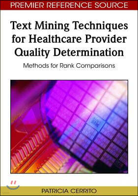 Text Mining Techniques for Healthcare Provider Quality Determination: Methods for Rank Comparisons