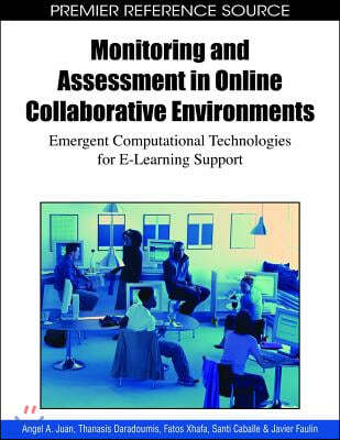 Monitoring and Assessment in Online Collaborative Environments: Emergent Computational Technologies for E-Learning Support