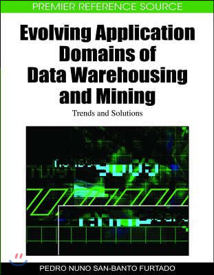 Evolving Application Domains of Data Warehousing and Mining: Trends and Solutions