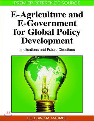 E-Agriculture and E-Government for Global Policy Development: Implications and Future Directions