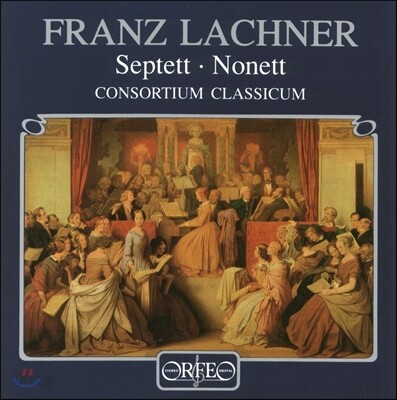 Consortium Classicum 프란츠 라흐너: 칠중주, 구중주 (Franz Lachner: Septett, Nonett) 콘소르티움 클라시쿰