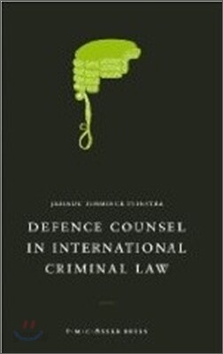 Defence Counsel in International Criminal Law
