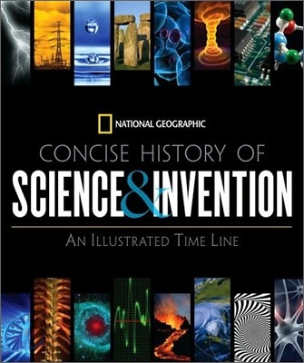 National Geographic Concise History of Science and Invention