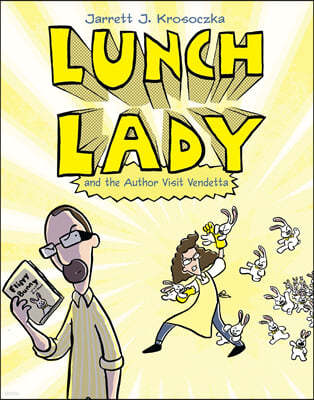 Lunch Lady and the Author Visit Vendetta