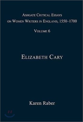 Ashgate Critical Essays on Women Writers in England, 1550-1700