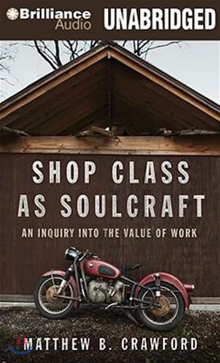 Shop Class As Soulcraft