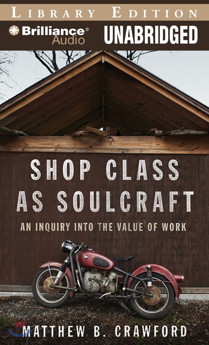 Shop Class As Soulcraft