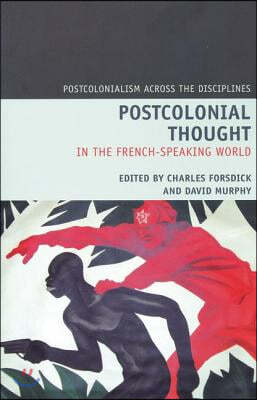 Postcolonial Thought in the French Speaking World