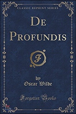 De Profundis (Classic Reprint)