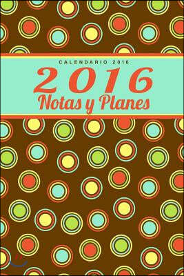 Calendario 2016: 2016 Notas Y Planes