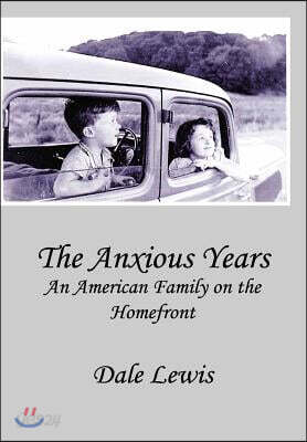 The Anxious Years: An American Family on the Homefront