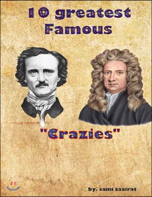 10 Greatest famous: "crasies"