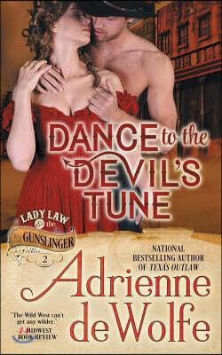Dance to the Devil's Tune (Lady Law & The Gunslinger Series, Book 2)