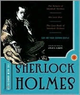 The New Annotated Sherlock Holmes: The Complete Short Stories: The Return of Sherlock Holmes, His Last Bow and the Case-Book of Sherlock Holmes