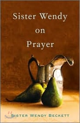 Sister Wendy on Prayer