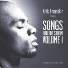 Kirk Franklin - Songs For The Storm Vol. 1 (̰)