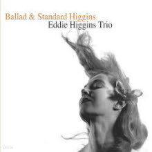 Eddie Higgins Trio - Ballad & Standard Higgins (2 For 1 Gold CD/Digipak/̰)