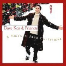 Dave Koz & Friends - A Smooth Jazz Christmas (̰)