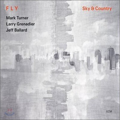 Fly Trio (Mark Turner, Larry Granadier, Jeff Ballard) - Sky & Country