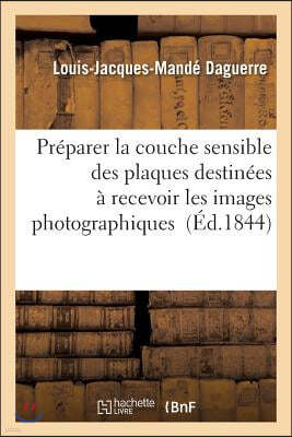 Préparer La Couche Sensible Des Plaques Destinées À Recevoir Les Images Photographiques