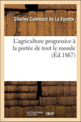 L'Agriculture Progressive À La Portée de Tout Le Monde