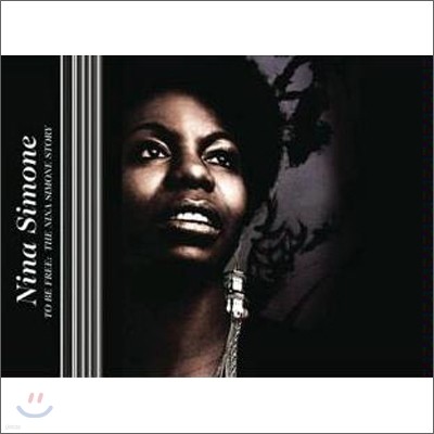 Nina Simone - To Be Free: Nina Simone Story
