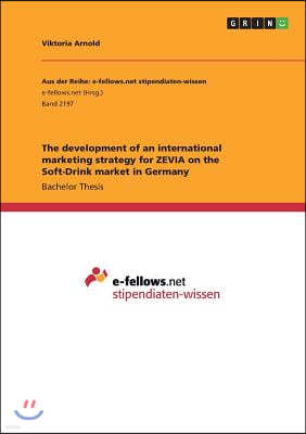 The Development of an International Marketing Strategy for Zevia on the Soft-Drink Market in Germany