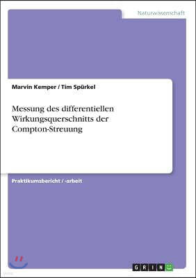 Messung Des Differentiellen Wirkungsquerschnitts Der Compton-Streuung