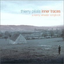 Thierry Peala - Inner Traces - A Kenny Wheeler Songbook (/̰)