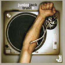 Junior Jack - Trust It