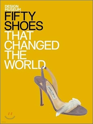 Fifty Shoes That Changed the World