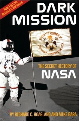Dark Mission: The Secret History of Nasa, Enlarged and Revised Edition