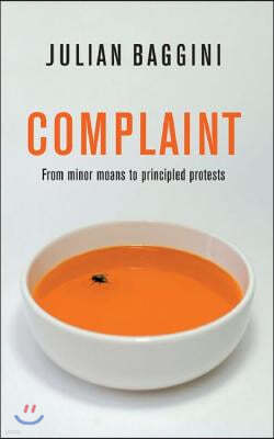 Complaint: From Minor Moans to Principled Protests