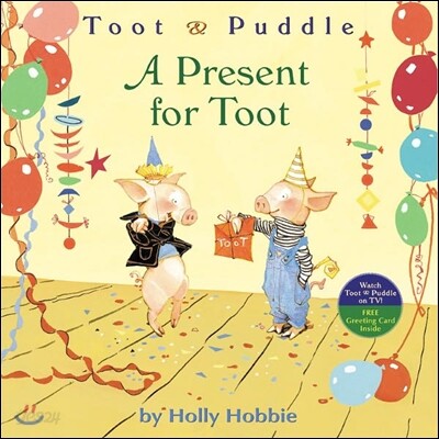 Toot & Puddle : A Present for Toot